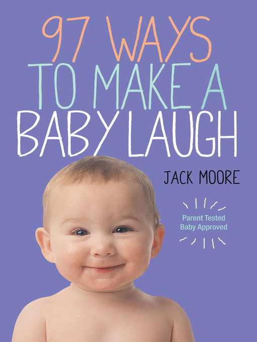 Title details for 97 Ways to Make a Baby Laugh by Penny Gentieu - Available